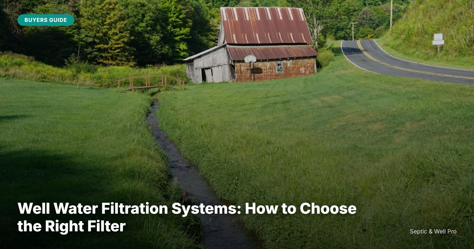 Well Water Filtration Systems: How to Choose the Right... | Septic ...
